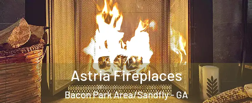 Astria Fireplaces Bacon Park Area/Sandfly - GA
