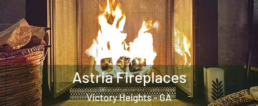 Astria Fireplaces Victory Heights - GA