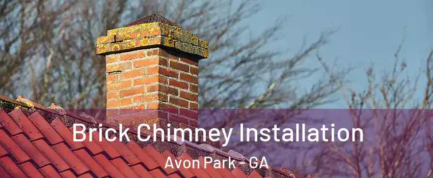 Brick Chimney Installation Avon Park - GA