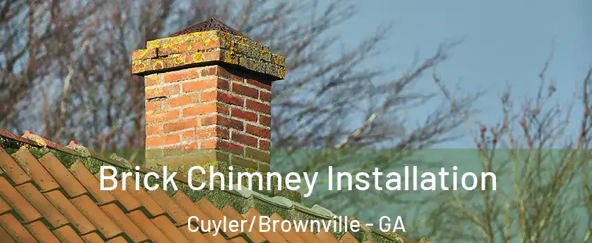 Brick Chimney Installation Cuyler/Brownville - GA