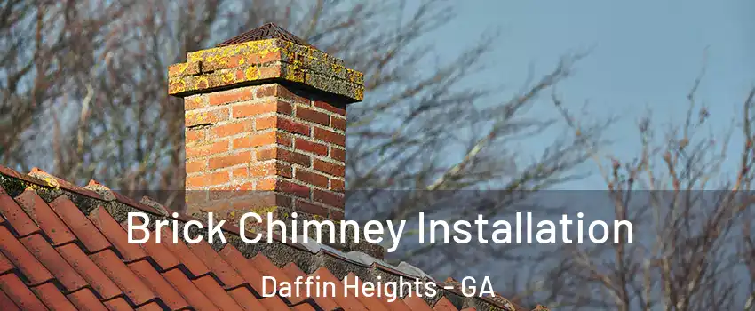 Brick Chimney Installation Daffin Heights - GA