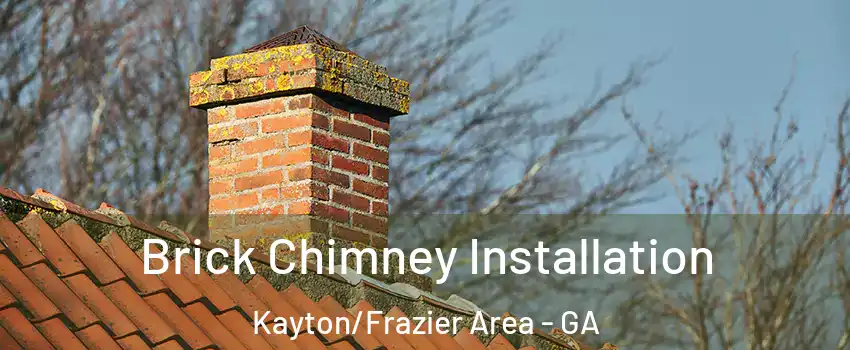 Brick Chimney Installation Kayton/Frazier Area - GA