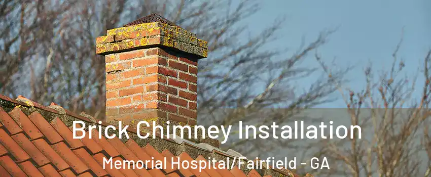 Brick Chimney Installation Memorial Hospital/Fairfield - GA