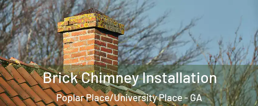 Brick Chimney Installation Poplar Place/University Place - GA
