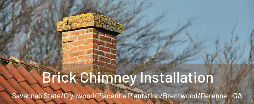 Brick Chimney Installation Savannah State/Glynwood/Placentia Plantation/Brentwood/Derenne - GA