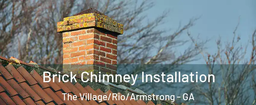 Brick Chimney Installation The Village/Rio/Armstrong - GA