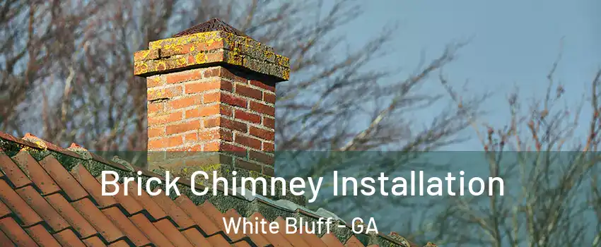 Brick Chimney Installation White Bluff - GA