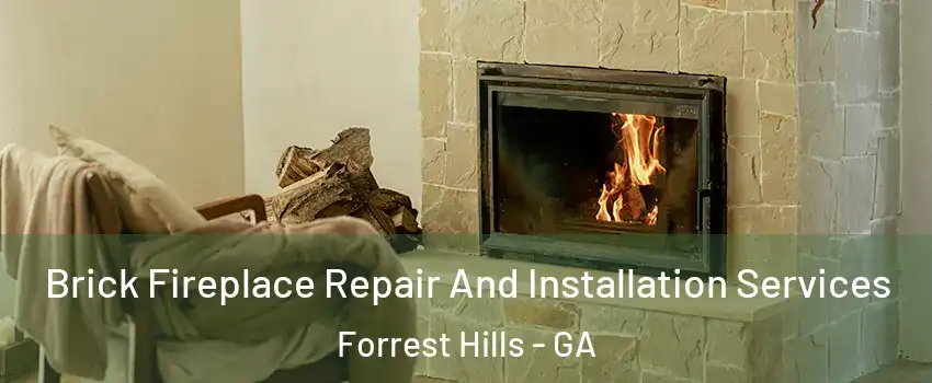 Brick Fireplace Repair And Installation Services Forrest Hills - GA