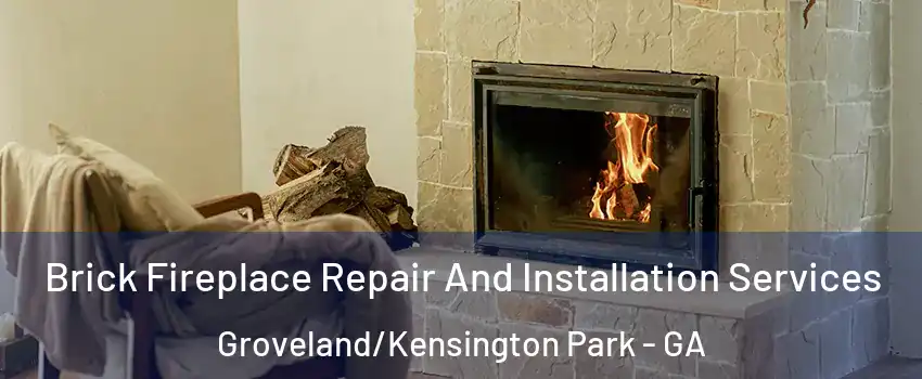 Brick Fireplace Repair And Installation Services Groveland/Kensington Park - GA