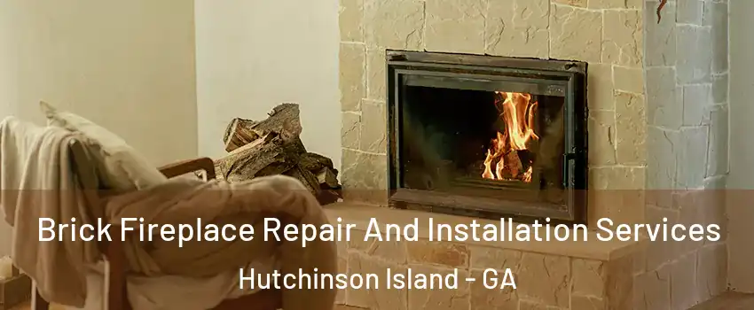 Brick Fireplace Repair And Installation Services Hutchinson Island - GA