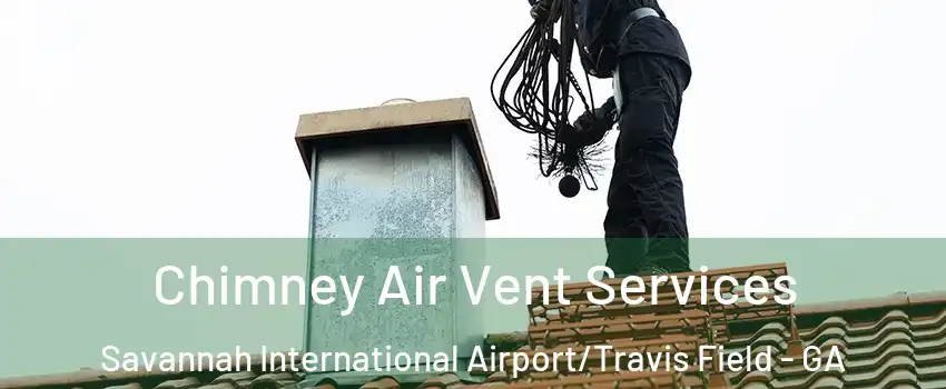 Chimney Air Vent Services Savannah International Airport/Travis Field - GA