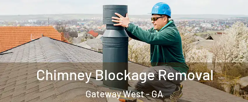Chimney Blockage Removal Gateway West - GA