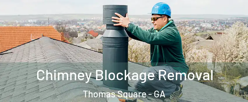 Chimney Blockage Removal Thomas Square - GA