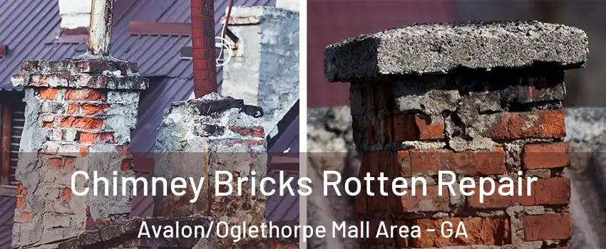 Chimney Bricks Rotten Repair Avalon/Oglethorpe Mall Area - GA