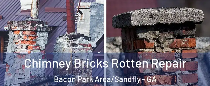 Chimney Bricks Rotten Repair Bacon Park Area/Sandfly - GA