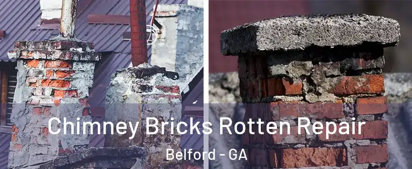 Chimney Bricks Rotten Repair Belford - GA