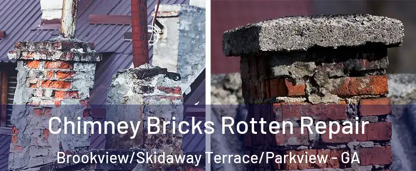 Chimney Bricks Rotten Repair Brookview/Skidaway Terrace/Parkview - GA