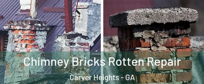 Chimney Bricks Rotten Repair Carver Heights - GA