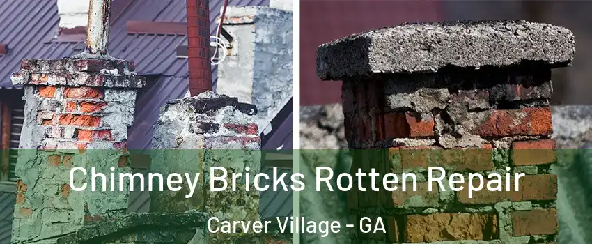 Chimney Bricks Rotten Repair Carver Village - GA