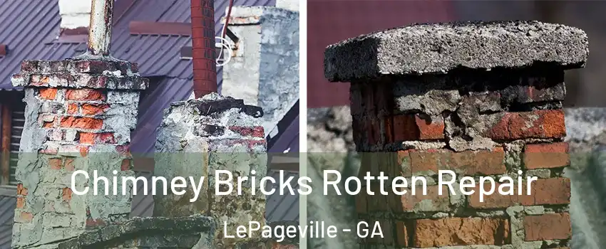 Chimney Bricks Rotten Repair LePageville - GA