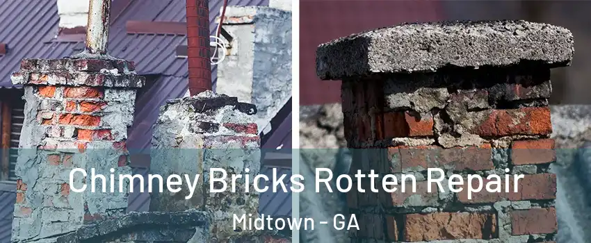 Chimney Bricks Rotten Repair Midtown - GA