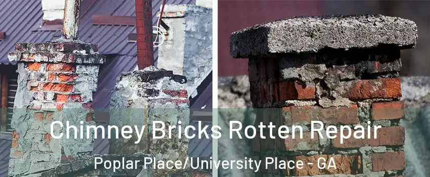 Chimney Bricks Rotten Repair Poplar Place/University Place - GA