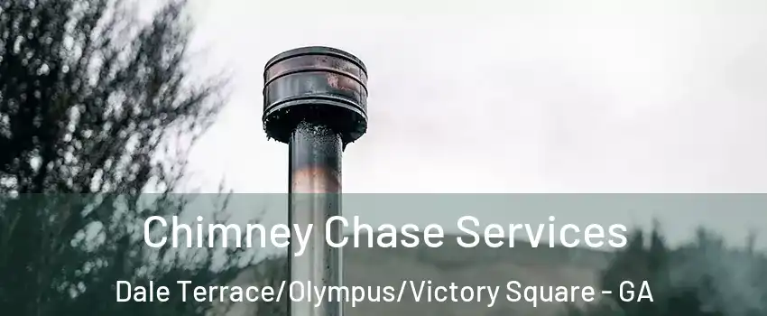 Chimney Chase Services Dale Terrace/Olympus/Victory Square - GA