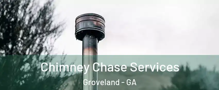 Chimney Chase Services Groveland - GA