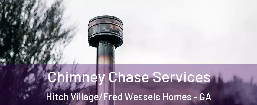 Chimney Chase Services Hitch Village/Fred Wessels Homes - GA