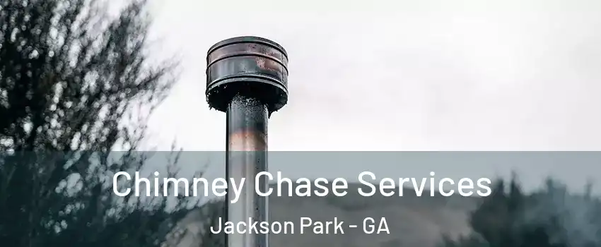 Chimney Chase Services Jackson Park - GA