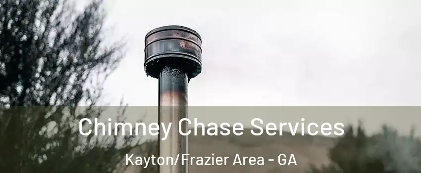 Chimney Chase Services Kayton/Frazier Area - GA