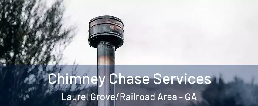 Chimney Chase Services Laurel Grove/Railroad Area - GA