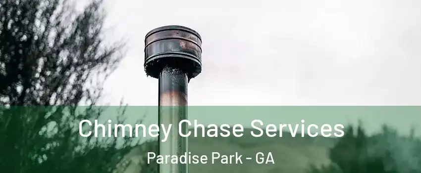 Chimney Chase Services Paradise Park - GA