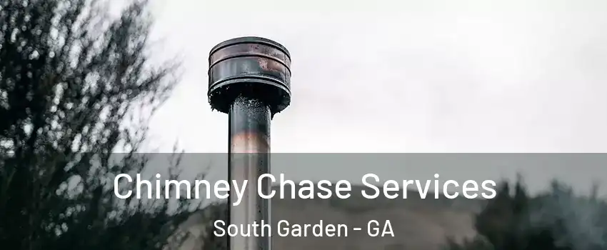 Chimney Chase Services South Garden - GA