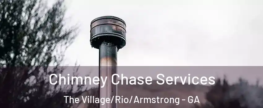 Chimney Chase Services The Village/Rio/Armstrong - GA