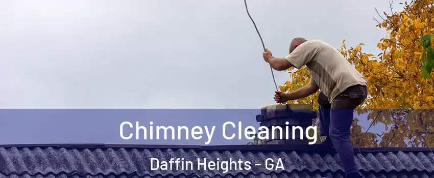 Chimney Cleaning Daffin Heights - GA