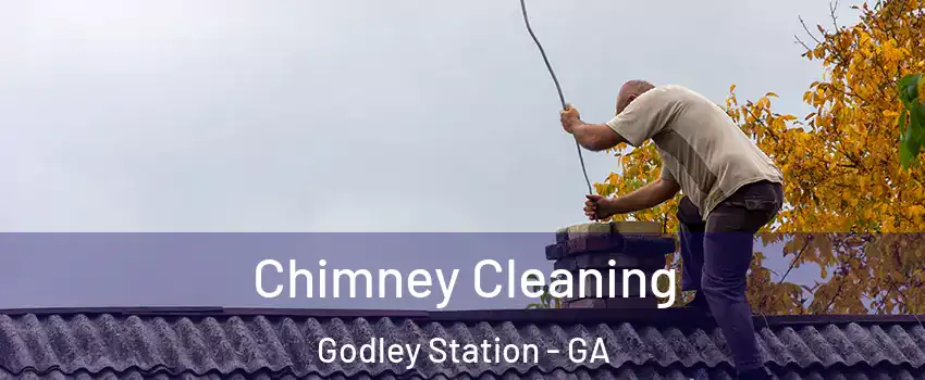 Chimney Cleaning Godley Station - GA