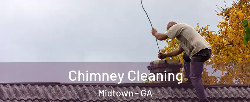 Chimney Cleaning Midtown - GA