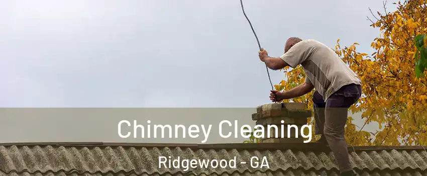 Chimney Cleaning Ridgewood - GA