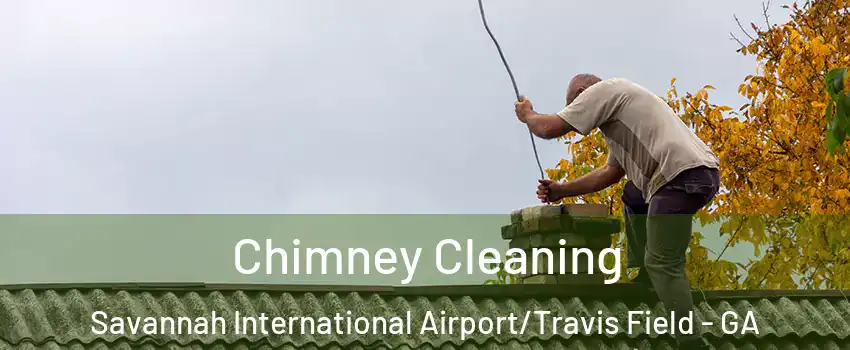 Chimney Cleaning Savannah International Airport/Travis Field - GA
