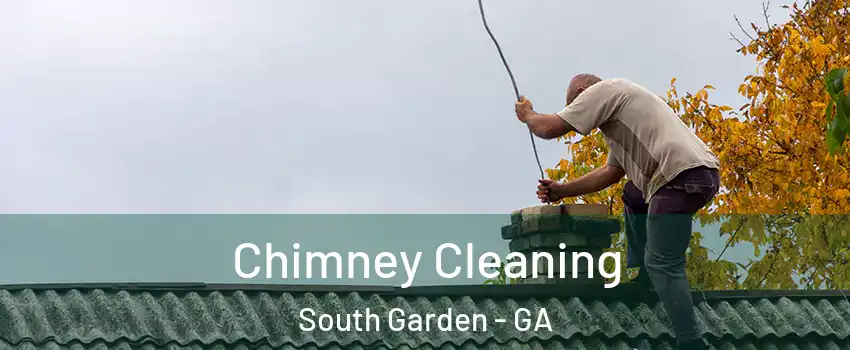 Chimney Cleaning South Garden - GA
