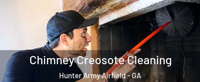 Chimney Creosote Cleaning Hunter Army Airfield - GA