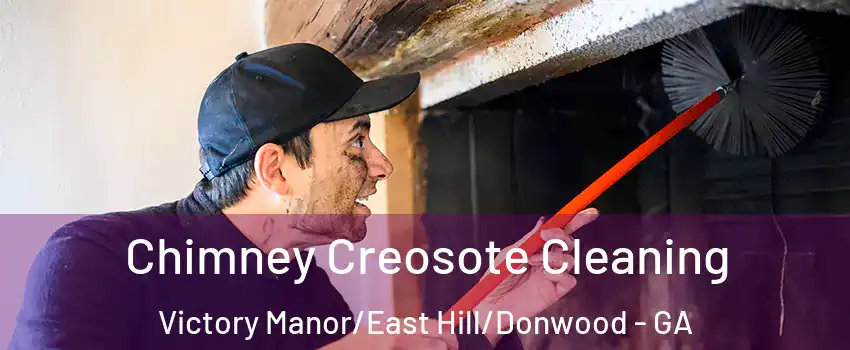 Chimney Creosote Cleaning Victory Manor/East Hill/Donwood - GA