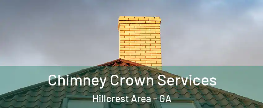 Chimney Crown Services Hillcrest Area - GA