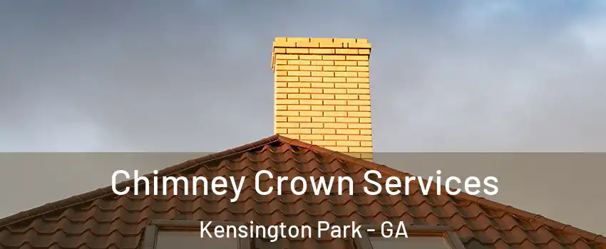 Chimney Crown Services Kensington Park - GA