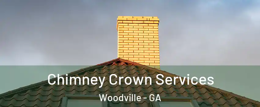 Chimney Crown Services Woodville - GA