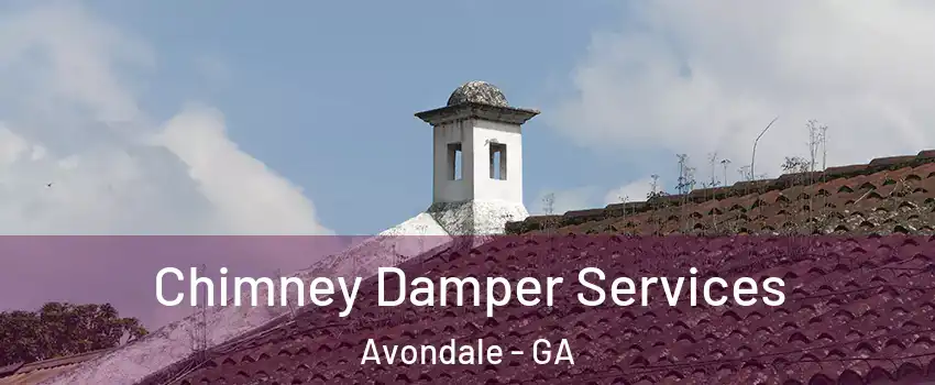 Chimney Damper Services Avondale - GA