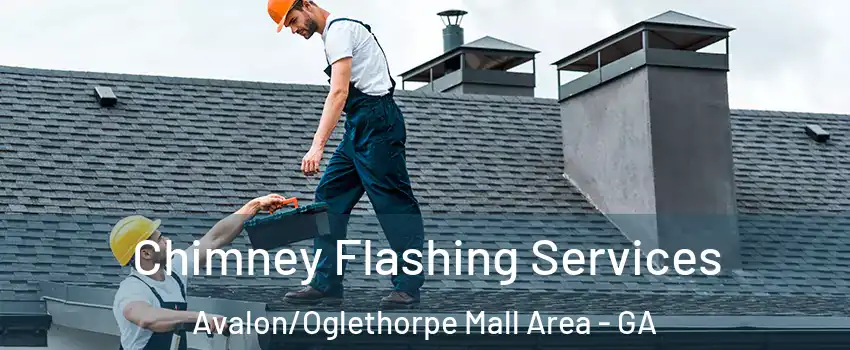 Chimney Flashing Services Avalon/Oglethorpe Mall Area - GA