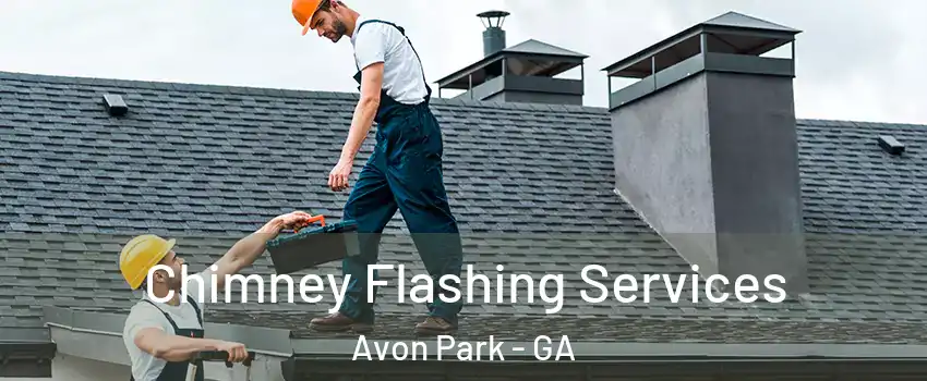 Chimney Flashing Services Avon Park - GA