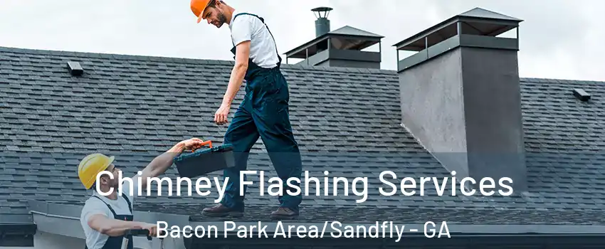 Chimney Flashing Services Bacon Park Area/Sandfly - GA